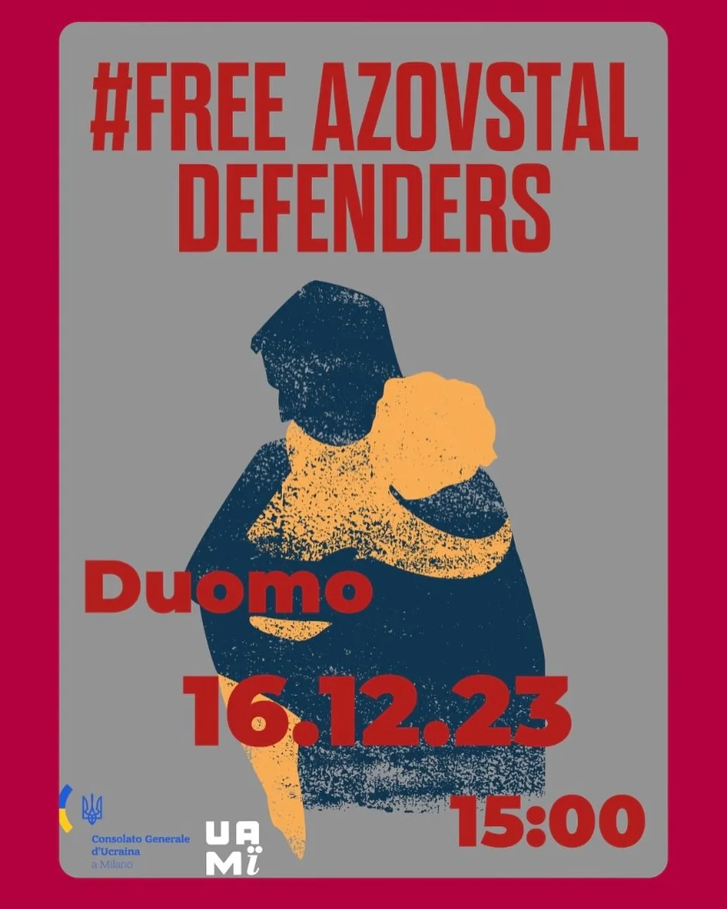 Locandina “#Free Azovstal Defenders”: Piazza Duomo, Milano, 16 dicembre 2023 ore 15:00